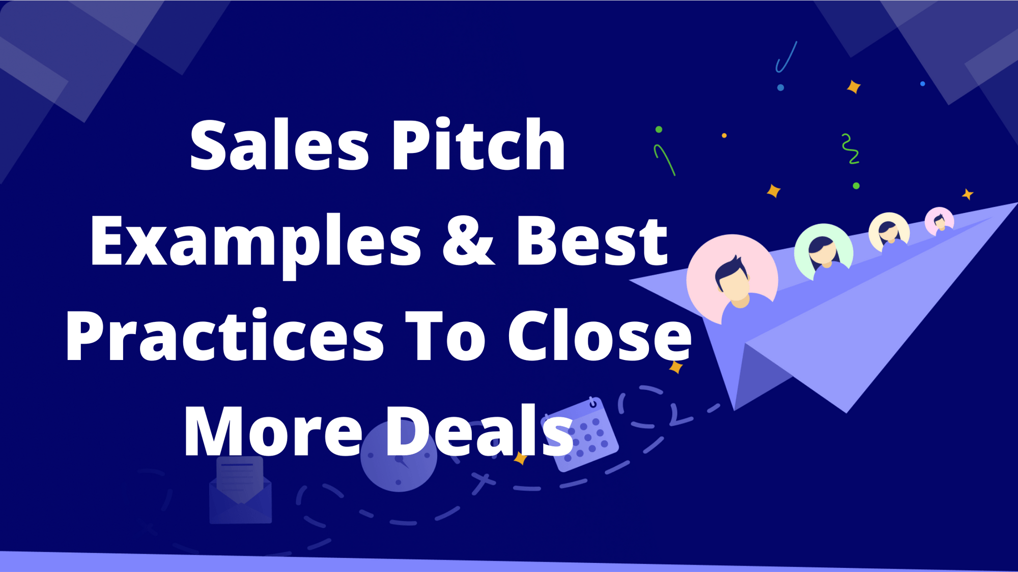 Sales Pitch Examples Best Practices To Close More Deals